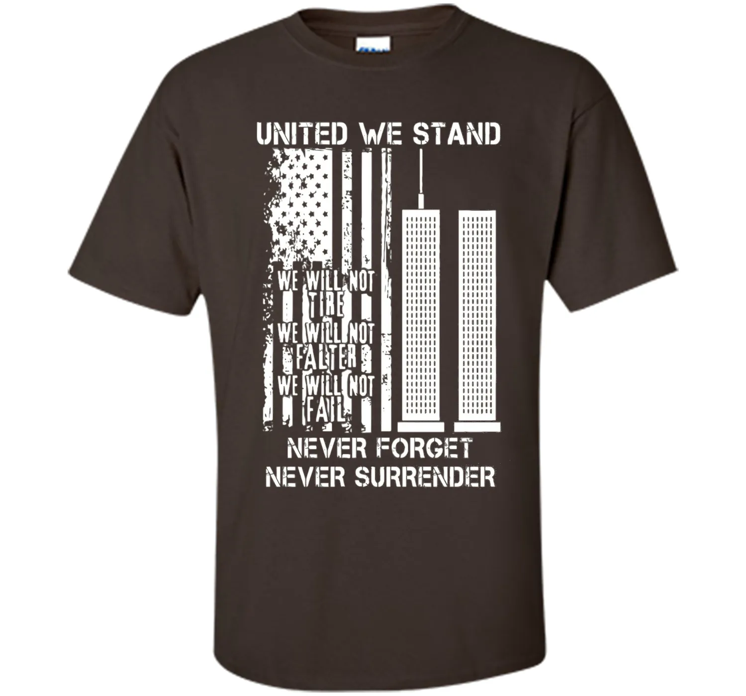 9-11-United We Stand, Never Forget, Never Surrender T-Shirt